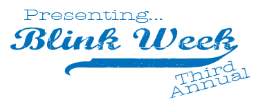 Blink Week